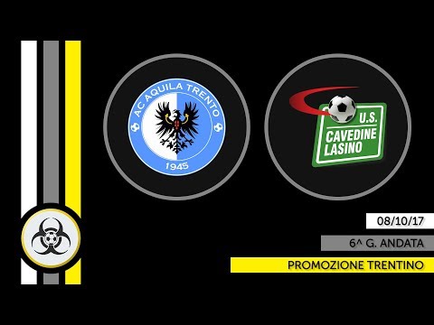 HIGHLIGHTS P TN - 08/10/17: Aquila Trento - Cavedine Lasino 0-1