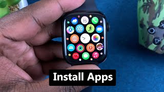 How To Install Apps On Your Apple Watch Series 7