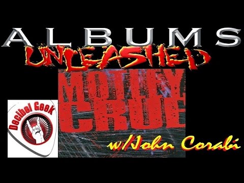 Decibel Geek Podcast: Albums Unleashed Motley Crue 1994