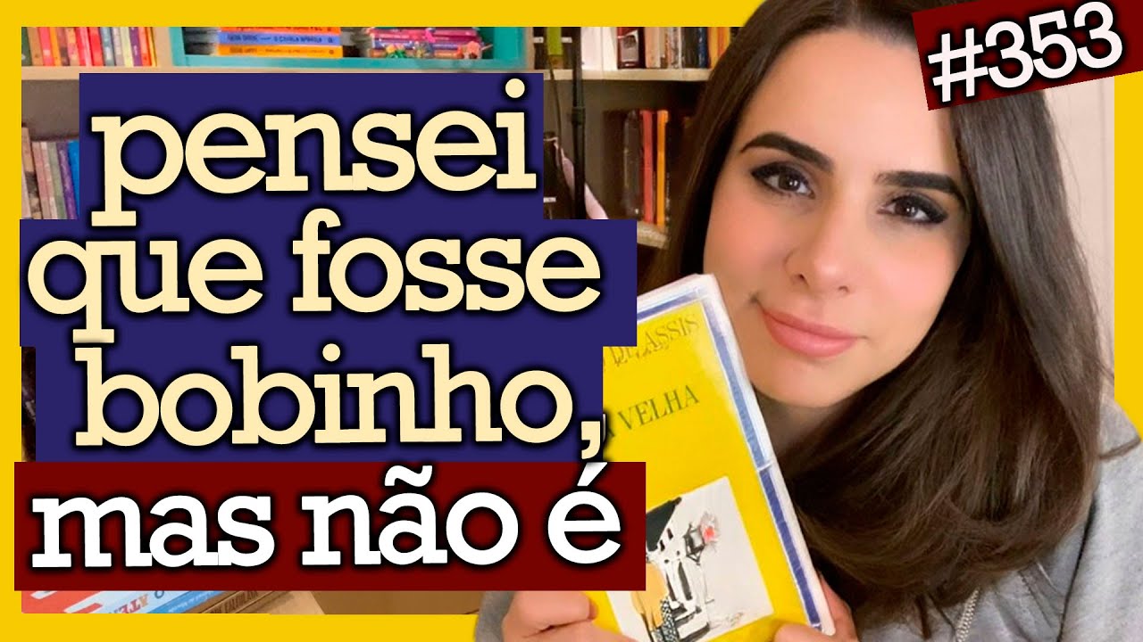 CASA VELHA - O LIVRO PERDIDO DE MACHADO DE ASSIS (#353)