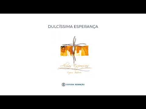 Dulcíssima esperança - Irmãs da Copiosa Redenção