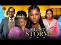 SILENT STORM - 2 (Trending New Movie) Destiny Etiko, Dera Osadebe, Bryan Okwara #2023