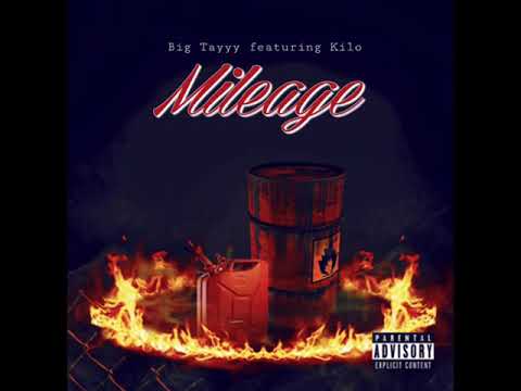 Big Tayyy-Mileage ft.Kilo
