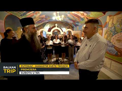 GLEDAĆETE: Manastir Svete Trojice | Putokaz | Balkan Trip TV