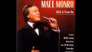 Matt Monro - Softly As I Leave You