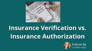 Insurance Verification vs. Insurance Authorization