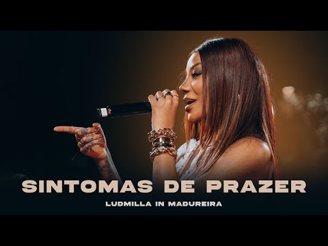 Ludmilla - Sintomas de Prazer - Ao Vivo (LUDMILLA In Madureira)