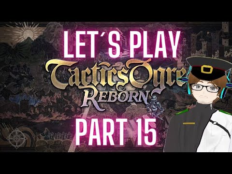 Diesmal wird zurück geschlagen! | Let´s play Tactics Ogre Reborn | Part15
