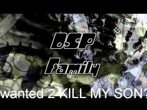 B of the DSP Family-Killin my Son  ft Big Beau n Budda