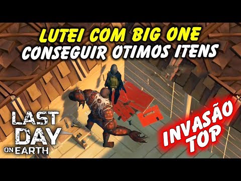 TOP INVASION I Fought Big One and Get Great Items - Last Day On Earth