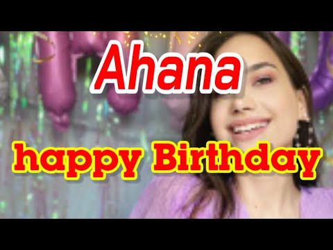 Ahana birthday song happy birthday