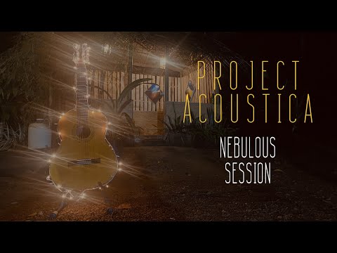 Project Acoustica Nebulous Session Teaser