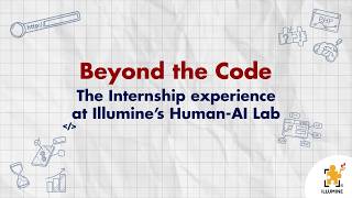 Beyond the Code - The Internship experience at Illumine's Human-AI Lab