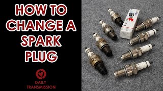 HOW TO CHANGE A SPARK PLUG Step-by-step guide.
