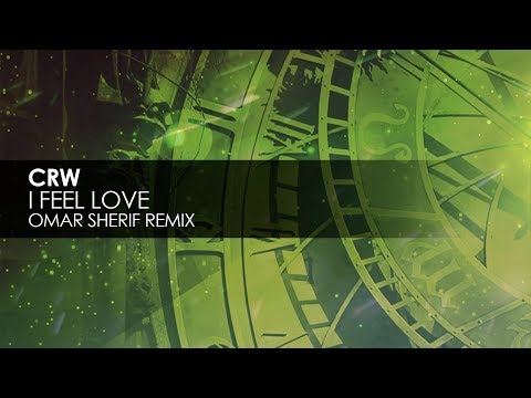 CRW - I Feel Love (Omar Sherif Remix)