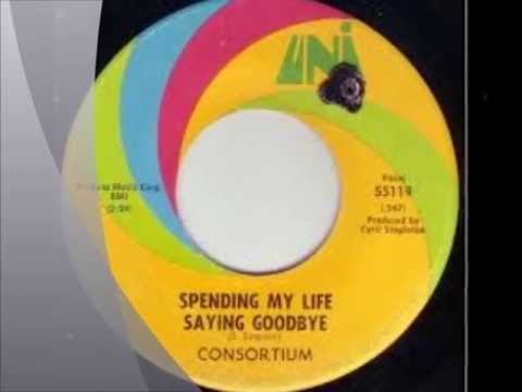 Consortium/West Coast Consortium - Spending My Life Saying Goodbye