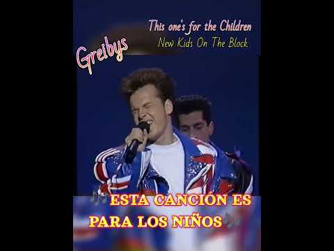 This One's for The Children - New Kids On The Block Subtitulada