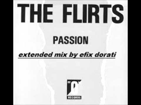 THE FLIRTS - PASSION  ( 12  EXT MIX Edit  EFIX DORATI )