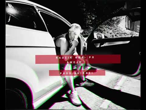 RADZIK NNS - PO SWOJE (PROD.SHIRAZI)