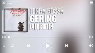 Download lagu Terra Rossa - Gering [Lirik] mp3