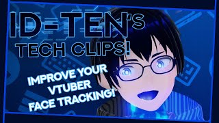 ID-Ten's Tech Clips: How do I improve my face tracking