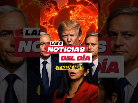 📰 noticias internacionales del día 13 de marzo de 2026 🔥⚡ #noticias #noticiasinternacionales #parati