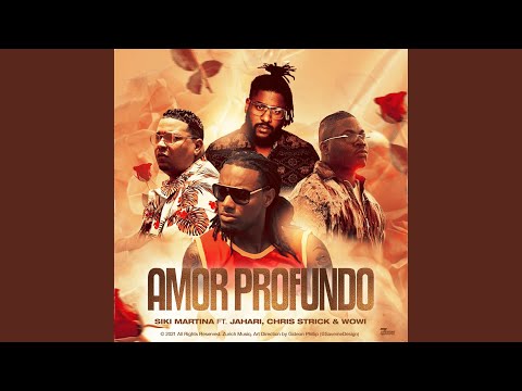Amor Profundo (feat. Jahari, Chris Strick & Wowi)
