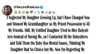 I Neglected My Daughter Growing Up, but I Have Changed Now and Showed My Granddaughter as My Priz...