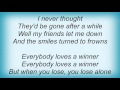 Linda Ronstadt - Everybody Love A Winner Lyrics