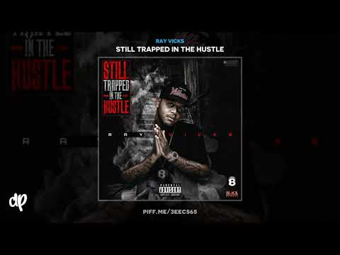 Ray Vicks - Everybody Loves You Feat Mac [Still Trapped In The Hustle]