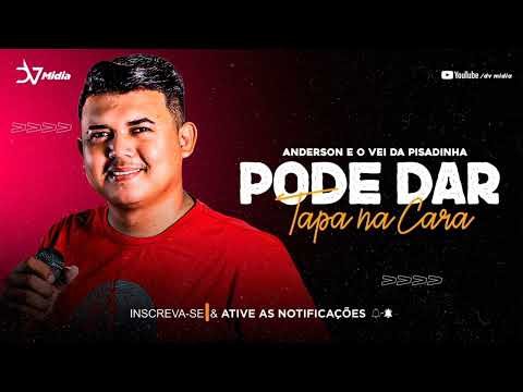 PODE DAR TAPA NA CARA - ANDERSON CANTOR E O VEI DA PISADINHA