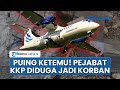 Rangkuman Pesawat ATR 42 500 Hilang Kontak Pejabat KKP Diduga Jadi Korban Puing Pesawat Ditemukan