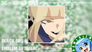 BLOps 2 Emblem - Himiko Toga | Speedbuild + Tutorial
