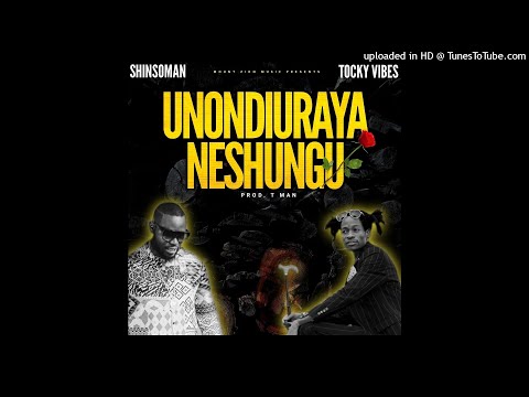Shinsoman ft Tocky Vibes - Unondiuraya neshungu (Mount Zion Records)