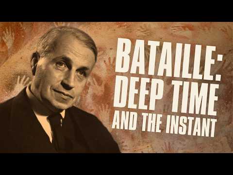 Excesses of Georges Bataille: Deep Time and the Privileged Instant with Stuart Kendall