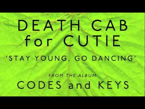 Death Cab for Cutie - Stay Young, Go Dancing [Audio]