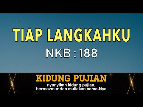 Tiap Langkahku - NKB 188 I by Kidung Pujian