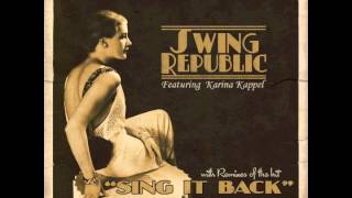 SWING REPUBLIC - Sing It Back (Swingrowers Remix) - [ AUDIO ] Moloko Cover