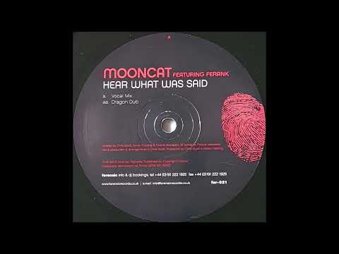 Mooncat ft Ferank - Hear What Was Said (Vocal Mix)