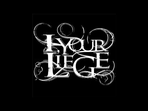 I, Your Liege- I, Your Liege (Full Album)