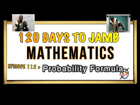 Probability General Formula » 120 Days To Jamb Mathematics - Ep 112