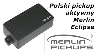 Video thumbnail for Polski przetwornik aktywny Merlin Eclipse kontra EMG - Wojny Pickowe - FILMIKI O GITARACH by ksantyp77