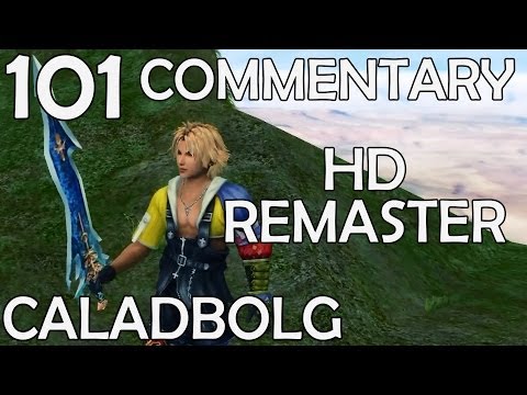Final Fantasy X HD Remaster - 100% Commentary Walkthrough - Part 101 - Caladbolg & Sun Sigil