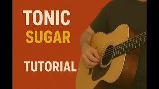 Tonic - Sugar (lesson)