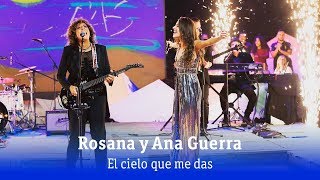 El cielo que me das (con Ana Guerra)  | Rosana y amigos (24/12/2018) (TVE)