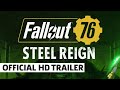 Fallout 76 - Steel Reign Reveal Trailer | Xbox + Bethesda E3 2021