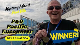 P&O Pacific Encounter Cruise: Non-Stop Action at Sea on Day 2 & 3!