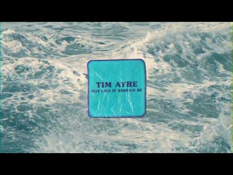Tim Ayre - Not Like It Should Be