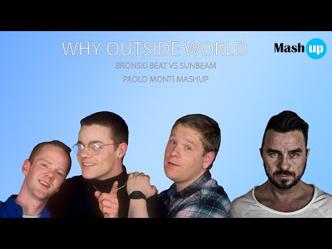 Bronski beat vs Sunbeam - Why outside world - Paolo Monti mashup