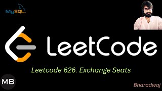 YouTube video '38. Leetcode 626. Exchange Seats : MYSQL'